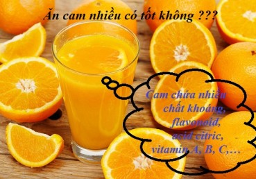 Ăn cam nhiều có tốt không? Ăn cam thế nào cho đúng cách?