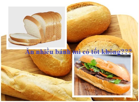 Ăn nhiều bánh mì có tốt không? Ăn bánh mì có lợi hay hại?